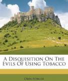 A Disquisition on the Evils of Using Tobacco
