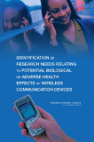Identification of Research Needs Relating to Potential Biological or Adverse Health Effects of Wireless Communication