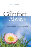 To Comfort Always: A Nurse’s Guide to End-of-Life Care
