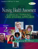 Nursing Health Assessment A CRITICAL THINKING, CASE STUDIES APPROACH EDITION 2