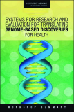 Systems for Research and Evaluation for Translating GenomE-Based discoveries for health