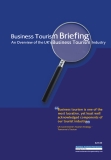BUSINESS TOURISM BRIEFING: An overview of the UK’s Business Tourism Industry
