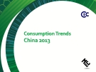 Consumption Trends  China 2013 - FOREWORD