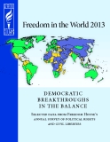 Freedom in the World 2013: DEMOCRATIC  BREAKTHROUGHS  IN THE BALANCE