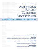 CONTRARY TO WHAT MARKETERS SAY, AMERICANS REJECT TAILORED ADVERTISING AND THREE ACTIVITIES THAT ENABLE IT