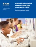 Computer and Internet Use by Children and Adolescents in 2001: Statistical Analysis Report
