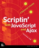 Scriptin’ with JavaScript and Ajax: A Designer’s Guide