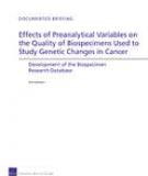 Effects of Preanalytical Variables on the Quality of Biospecimens Used to Study Genetic Changes in Cancer