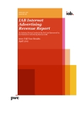 IAB Internet Advertising Revenue Report: An Industry Survey Conducted by PwC and Sponsored by the Interactive Advertising Bureau (IAB)