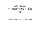 Bài giảng Thanh toán quốc tế - GV. Phan Thị Thu Trang