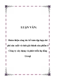 LUẬN VĂN:  Hoàn thiện công tác kế toán tập hợp chi phí sản xuất và tính giá thành sản phẩm ở Công ty xây dựng và phát triển hạ tầng Licogi