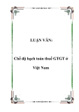 LUẬN VĂN:  Chế độ hạch toán thuế GTGT ở Việt Nam