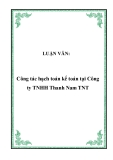 LUẬN VĂN:  Công tác hạch toán kế toán tại Công ty TNHH Thanh Nam TNT