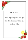 Luận văn ngành kế toán : Hoàn thiện công tác kế toán tập hợp chi phí sản xuất và tính gia thành sản phẩm