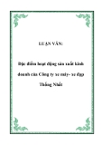 LUẬN VĂN:  Đặc điểm hoạt động sản xuất kinh doanh của Công ty xe máy- xe đạp Thống Nhất