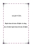 LUẬN VĂN:  Hạch tóan tài sản cố định và công tác cổ chức hạch tóan tài sản cố định