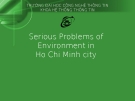 Serious Problems of Environment in Ho Chi Minh city