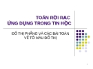 Bài giảng Toán rời rạc ứng dụng trong tin học - Chương 3: Đồ thị phẳng và bài toán tô màu đồ thị