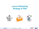 Internet Marketing - Strategy & Plan