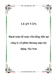 LUẬN VĂN:  Hạch toán kế toán vốn bằng tiền tại công ty cổ phân thương mại-xây dựng Sóc Sơn