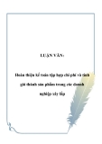 LUẬN VĂN:  Hoàn thiện kế toán tập hợp chi phí và tính giá thành sản phẩm trong các doanh nghiệp xây lắp