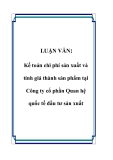 LUẬN VĂN: Kế toán chi phí sản xuất và tính giá thành sản phẩm tại Công ty cổ phần Quan hệ quốc tế đầu tư sản xuất