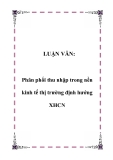 LUẬN VĂN:  Phân phối thu nhập trong nền kinh tế thị trường định hướng XHCN