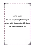 LUẬN VĂN: Nền kinh tế thị trường định hướng xã hội chủ nghĩa vừa mang tính chất chung, vừa mang tính chất đặc thù