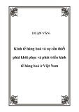 LUẬN VĂN:  Kinh tế hàng hoá và sự cần thiết phải khôi phục và phát triển kinh tế hàng hoá ở Việt Nam