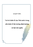 LUẬN VĂN:  Vai trò kinh tế của Nhà nước trong nền kinh tế thị trường định hướng xã hội chủ nghĩa