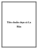 Tiêu chuẩn chọn cá La Hán