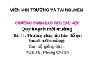 Quy hoạch môi trường - Bài 11: Phương pháp lập bản đồ quy họach môi trường