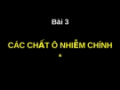 CÁC CHẤT Ô NHIỄM CHÍNH