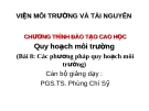 Quy hoạch môi trường - Bài 8: Các phương pháp quy hoạch môi trường