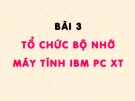 Tổ chức bộ nhớ máy tính IBM PC XT