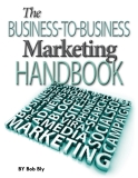 THE BUSINESS-TO-BUSINESS MARKETING HANDBOOK