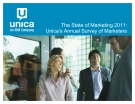 The State of Marketing 2011:  Unica’s Annual Survey of Marketers 