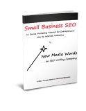 SMALL BUSINESS SEO AN ONLINE MARKETING TUTORIAL FOR ENTREPRENEURS NEW TO INTERNET MARKETING