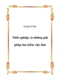  Luận văn đề tài : Thất nghiệp và những giải pháp tìm kiếm việc làm 