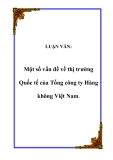 LUẬN VĂN:  Một số vấn đề về thị trường Quốc tế của Tổng công ty Hàng không Việt Nam