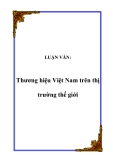 LUẬN VĂN:  Thương hiệu Việt Nam trên thị trường thế giới