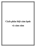 Cách phân biệt cảm lạnh và cảm cúm