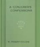 A Conjurer's Confessions