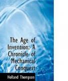 The Age of Invention, A Chronicle of Mechanical Conquest