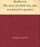 Beethoven The story of a little boy who was forced to practice