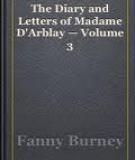 The Diary and Letters of Madame D'Arblay Volume 1