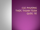 Một số phương thức thanh toán quốc tế