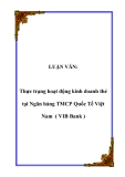 LUẬN VĂN:  Thực trạng hoạt động kinh doanh thẻ tại Ngân hàng TMCP Quốc Tế Việt Nam ( VIB Bank )