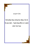 LUẬN VĂN:  Giải pháp tăng cường huy động vốn tài Sở giao dịch – Ngân hàng Đầu tư và phát triển Việt Nam