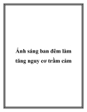 Ánh sáng ban đêm làm tăng nguy cơ trầm cảm